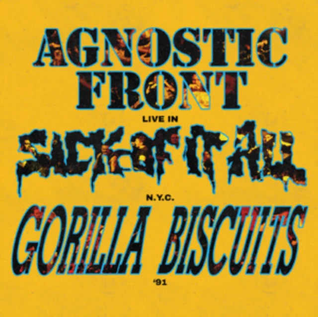 AGNOSTIC FRONT, GORILLA BISCUITS & SICK OF IT ALL - LIVE IN N.Y.C. '91 (GALAXY VINYL)