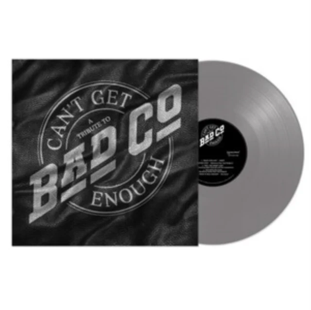 BAD COMPANY - CAN'T GET ENOUGH: A TRIBUTE TO BAD COMPANY (Vinyl LP)