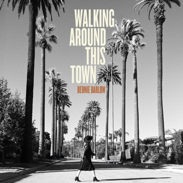 BARLOW,BERNIE - WALKING AROUND THIS TOWN (Music CD)