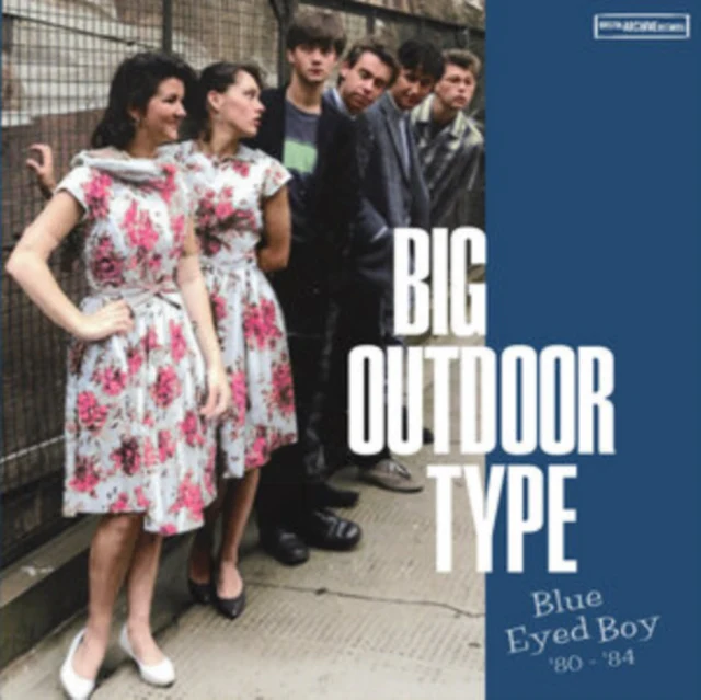 BIG OUTDOOR TYPE - BLUE EYED BOY '80- '84 (Vinyl LP)