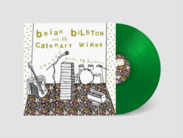 BILSTON,BRIAN & THE CATENARY WIRES - SOUNDS MADE BY HUMANS (Vinyl LP)