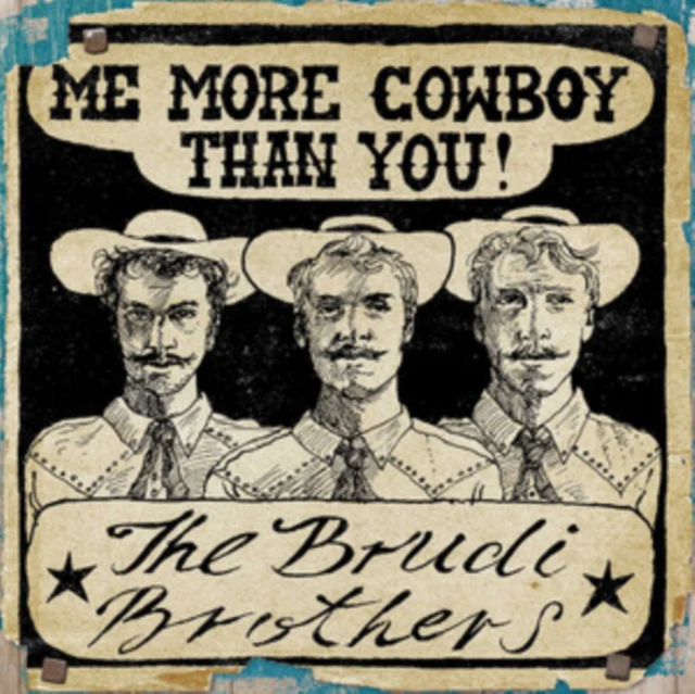BRUDI BROTHERS - MOTHERLAND/ME MORE COWBOY THAN YOU EP (Vinyl LP)