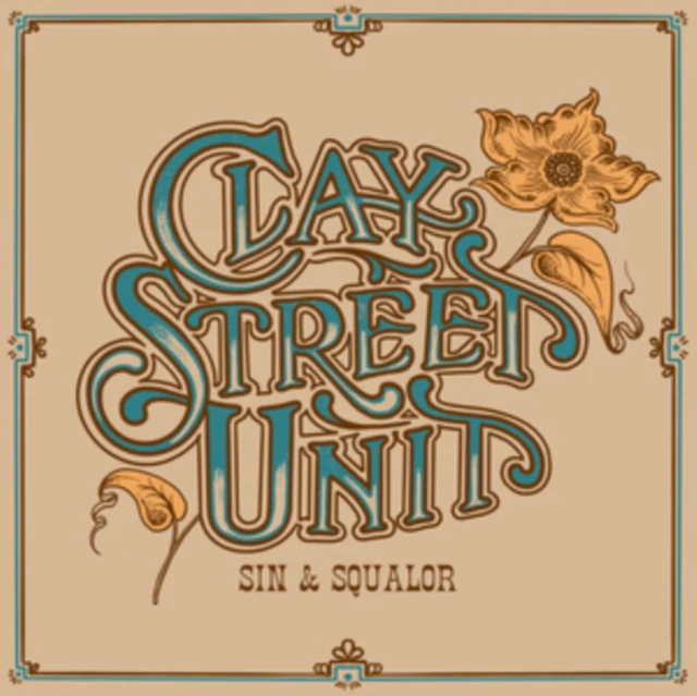 CLAY STREET UNIT - SIN & SQUALOR (Music CD)