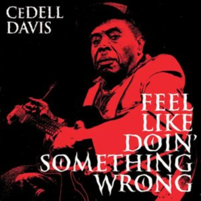 DAVIS,CEDELL - FEEL LIKE DOIN' SOMETHING WRONG (Vinyl LP)