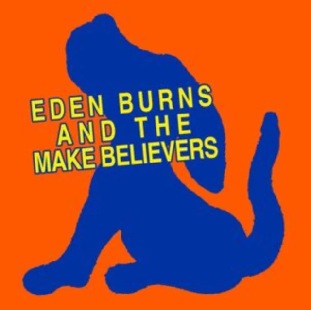 EDEN BURNS - EDEN BURNS & THE MAKEBELIEVERS (Vinyl LP)