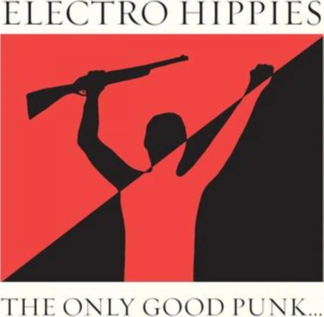 ELECTRO HIPPIES - ONLY GOOD PUNK...(IS A DEAD ONE) (Music CD)