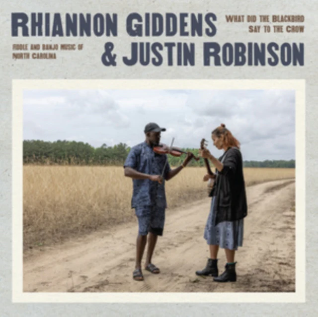 GIDDENS,RHIANNON; JUSTIN ROBINSON - WHAT DID THE BLACKBIRD SAY TO THE CROW (140G) (Vinyl LP)