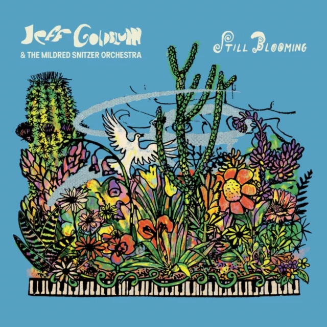 GOLDBLUM,JEFF & THE MILDRED SNITZER ORCHESTRA - STILL BLOOMING (Vinyl LP)