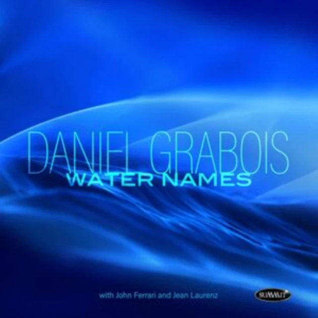 GRABOIS,DANIEL - WATER NAMES (Music CD)