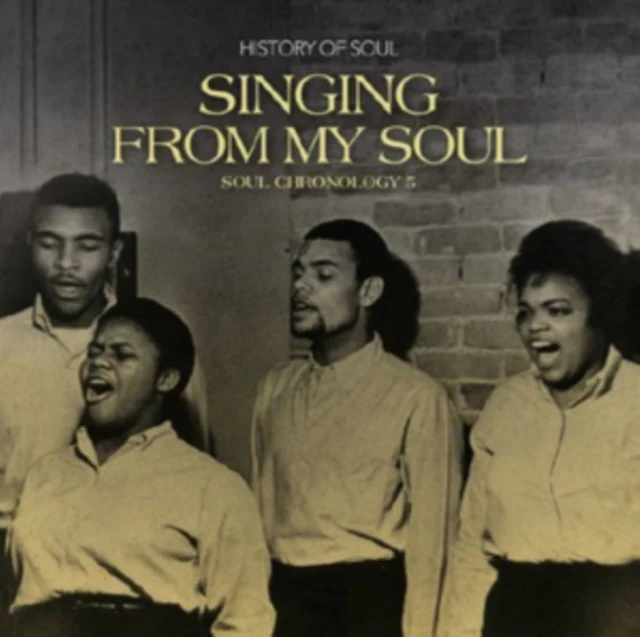 HISTORY OF SOUL - SINGING FROM MY SOUL: SOUL CHRONOLOGY 5 (Music CD)