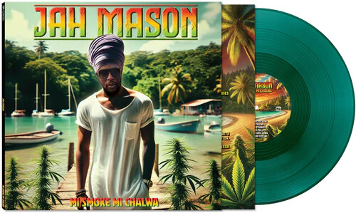 JAH MASON - MI SMOKE MI CHALWA (LIMITED EDITION/GREEN VINYL LP)