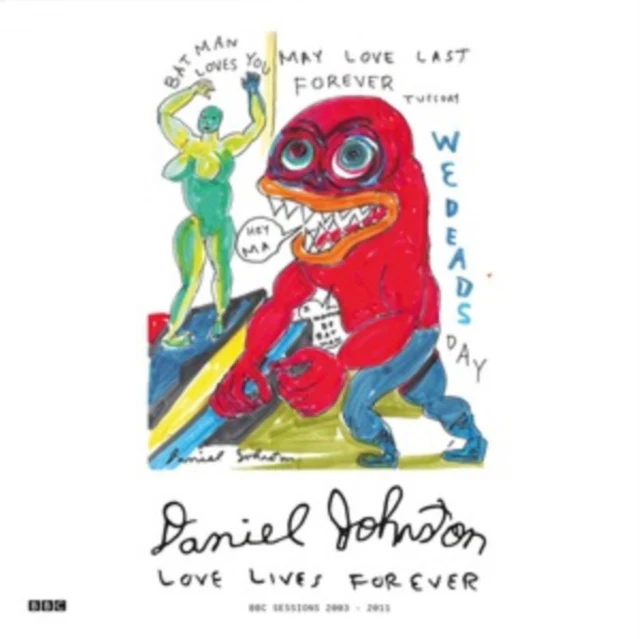 JOHNSTON,DANIEL - LOVE LIVES FOREVER - BBC SESSIONS 2003-2011 (2LP/RED VINYL)