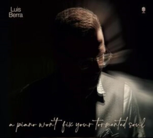LUIS BERRA - PIANO WON'T FIX YOUR BROKEN SOUL (Music CD)