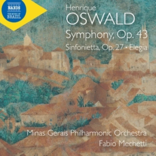 MINAS GERAIS PO & MECHETTI - HENRIQUE OSWALD: SYMPHONY/OP. 43/SINFONIETTA/OP. 27/ELEGIA (Music CD)