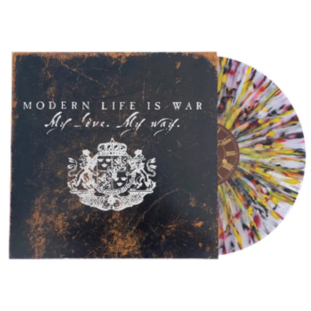 MODERN LIFE IS WAR - MY LOVE. MY WAY. (SPLATTER VINYL) (RSD) (Vinyl LP)