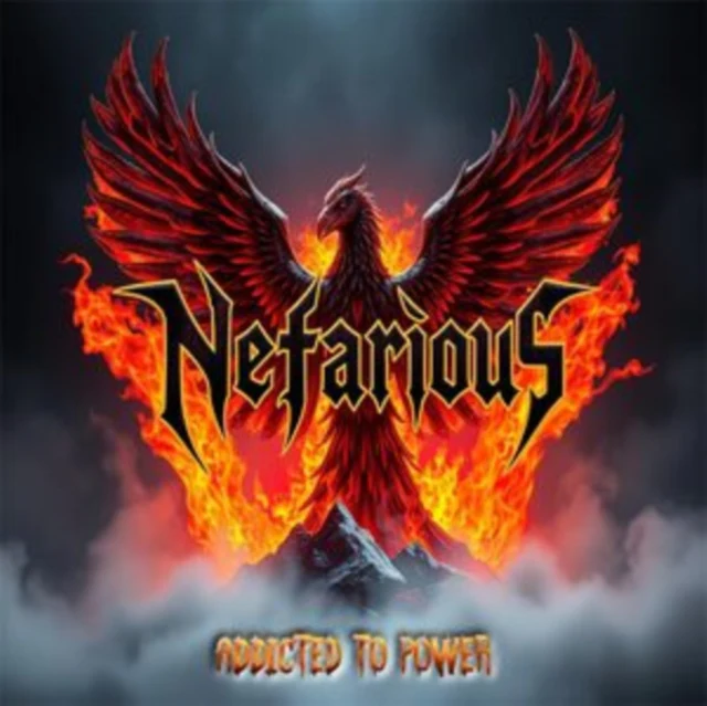 NEFARIOUS - ADDICTED TO POWER (Music CD)