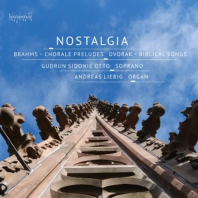 OTTO,GUDRUN SIDONIE & ANDREAS LIEBIG - NOSTALGIA - JOHANNES BRAHMS: CHORAL PRELUDES/ANTONIN DVORAK: BIBL (Music CD)