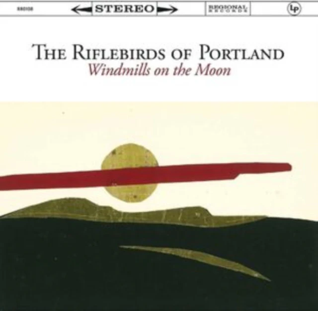 RIFLEBIRDS OF PORTLAND - WINDMILLS ON THE MOON
