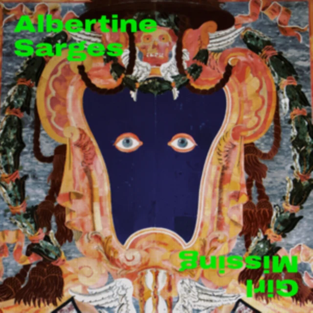 SARGES,ALBERTINE - GIRL MISSING (BOTTLE GREEN VINYL) (Vinyl LP)