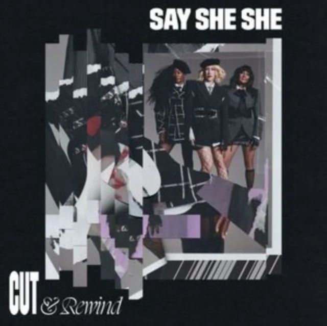 SAY SHE SHE - CUT & REWIND (Music CD)