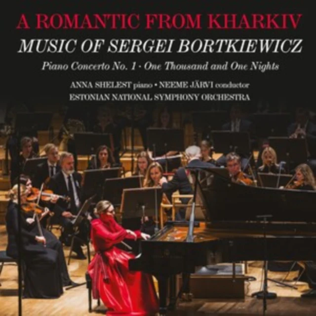 SHELEST,ANNA - ROMANTIC FROM KHARKIV - MUSIC OF SERGEI BORTKIEWIC (Music CD)