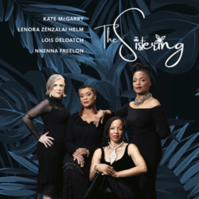 SISTERING; LOIS DELOATCH; NNENNA FREELON; LENORA ZENZALAI HELM & KATE MCGARRY - SISTERING (Music CD)