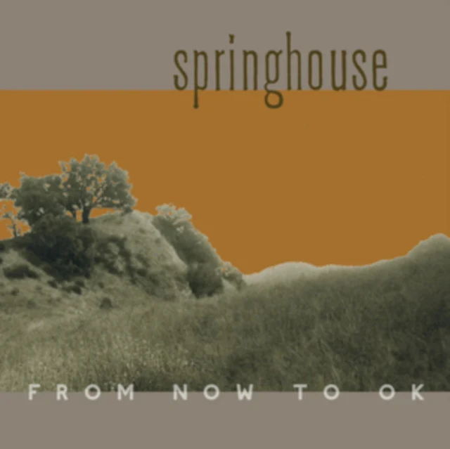 SPRINGHOUSE - FROM NOW TO OK (2LP) (Vinyl LP)