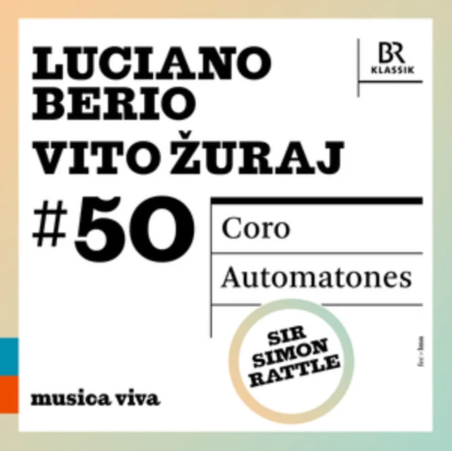 SYMPHONIEORCHESTER DES BAYERISCHEN RUNDFUNKS - 50 - BERIO: CORO: ZURAJ: AUTOMATONES (Music CD)