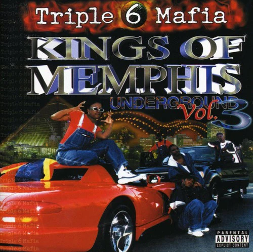 Three 6 Mafia - Kings Of Memphis: Underground Vol. 3 (Explicit, Music CD)