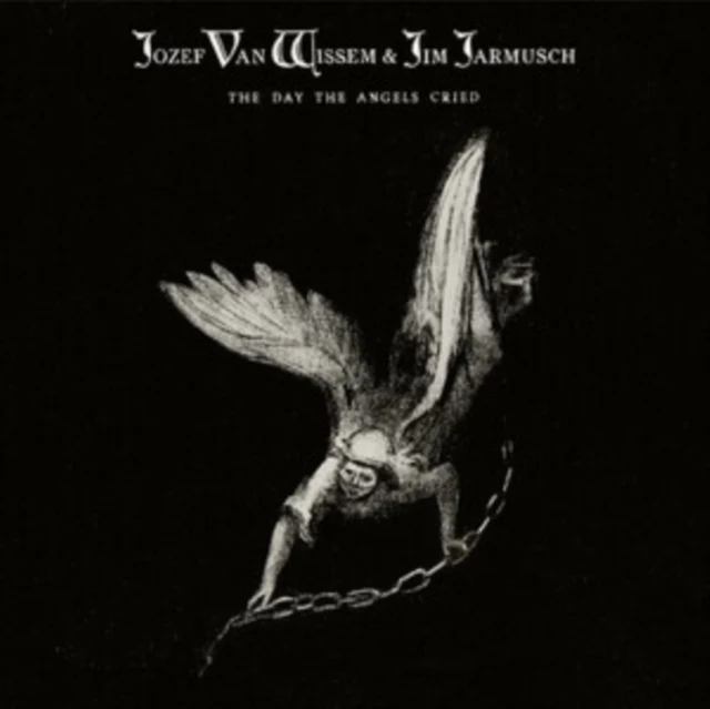 VAN WISSEM,JOZEF & JIM JARMUSCH - DAY THE ANGELS CRIED (Vinyl LP)