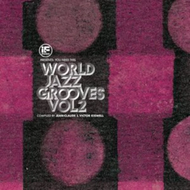 VARIOUS ARTISTS - IF MUSIC PRESENTS YOU NEED THIS!: WORLD JAZZ GROOVES VOLUME 2 COM (Vinyl LP)