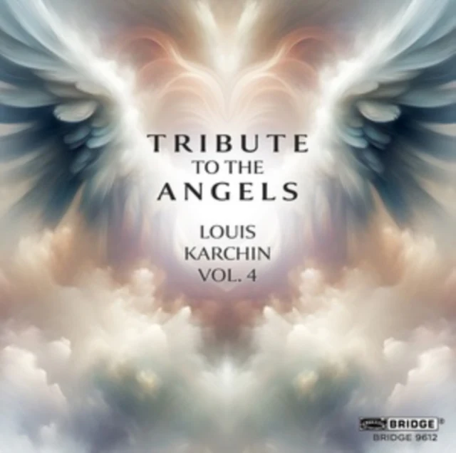 VARIOUS ARTISTS - LOUIS KARCHIN: TRIBUTE TO THE ANGELS (Music CD)