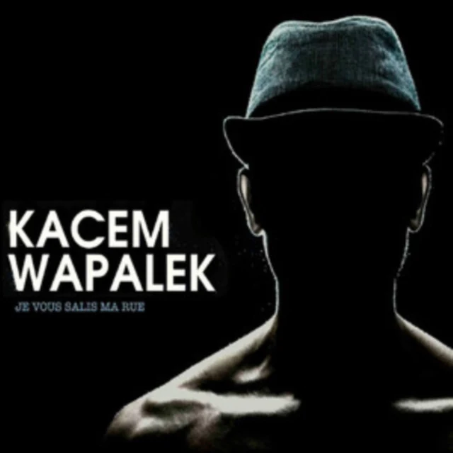 WAPALEK,KACEM - JE VOUS SALIS MA RUE (CRYSTAL CASE) (Music CD)