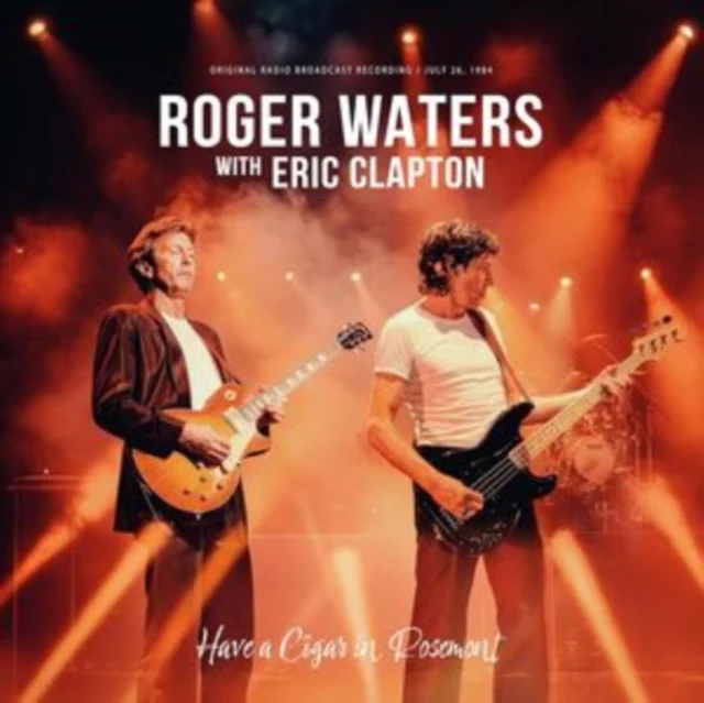 WATERS,ROGER / CLAPTON,ERIC - HAVE A CIGAR IN ROSEMONT (ORANGE VINYL) (Vinyl LP)