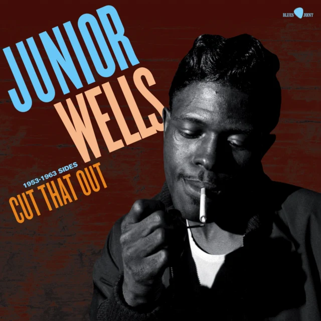 WELLS,JUNIOR - CUT THAT OUT - 1953-1963 SIDES (Vinyl LP)